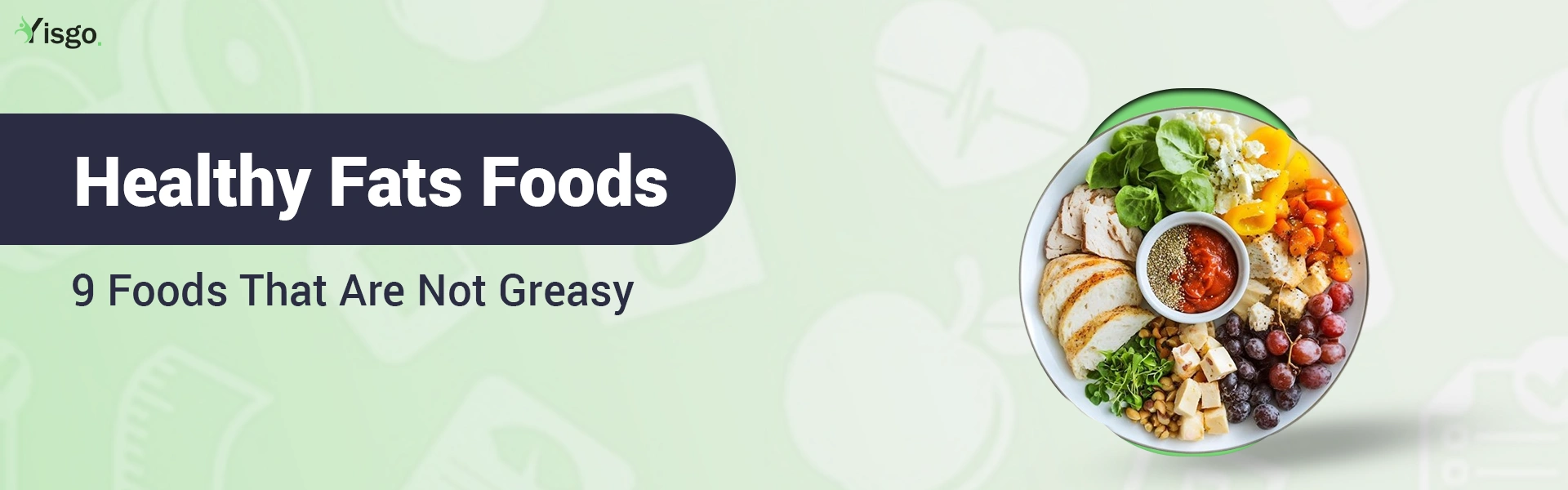 Healthy Fats Foods: Top Foods That Are Not Greasy