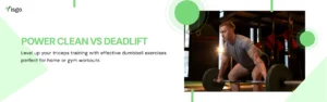 Power Clean vs Deadlift: Which Lift Is Better for You?